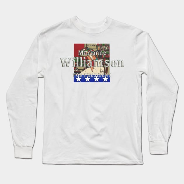 Marianne Williamson 2024 Long Sleeve T-Shirt by teepossible